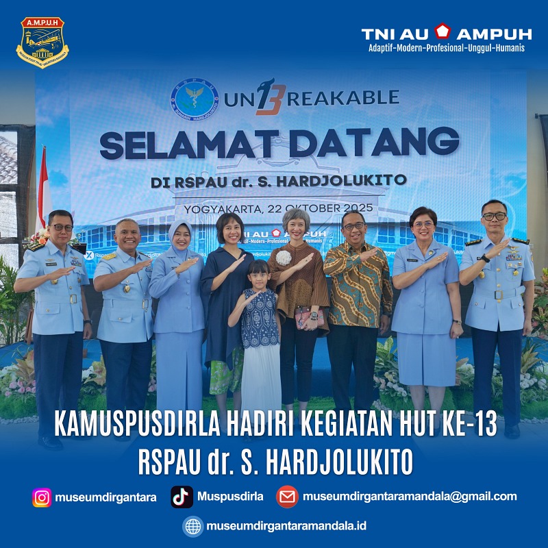 KAMUSPUSDIRLA HADIRI KEGIATAN HUT KE-13 RSPAU dr. HARDJOLUKITO